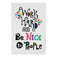 Work hard be nice kind to people graphic hybrid events